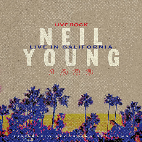 NEIL YOUNG - LIVE IN CALIFORNIA '86 (2022)