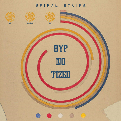 SPIRAL STAIRS - PAVEMENT - WE WANNA BE HYP-NO-TIZED (LP - 2019)