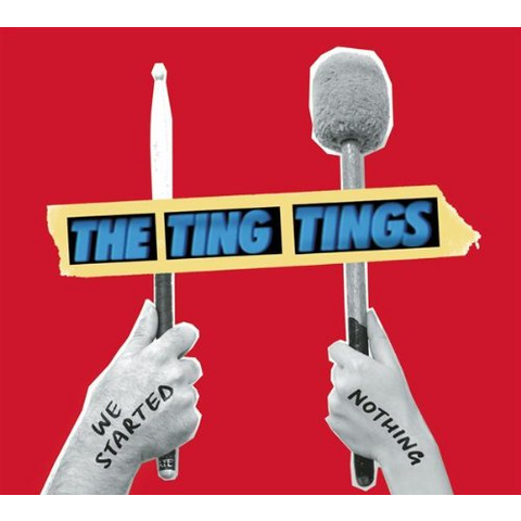 TING TINGS - We Started Nothing