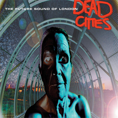 FUTURE SOUND OF LONDON - DEAD CITIES (2LP - 1996)