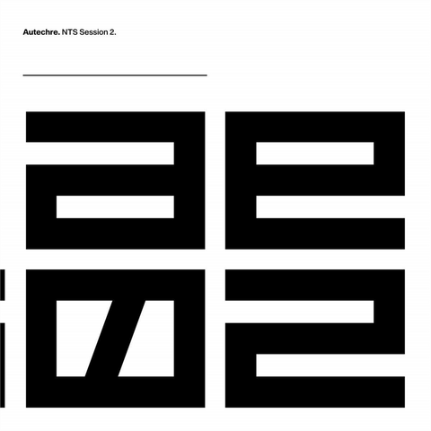 AUTECHRE - NTS SESSION 2 (3LP - 2018)