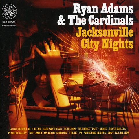 RYAN ADAMS FT THE CARDINALS - JACKSONVILLE CITY NIGHTS (2005)