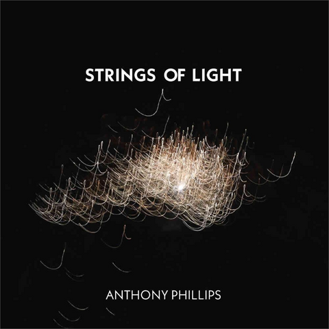 ANTHONY PHILLIPS - STRINGS OF LIGHT (2024)