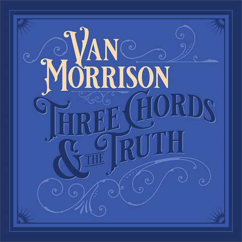 VAN MORRISON - THREE CHORDS & THE TRUTH (LP - 2019)