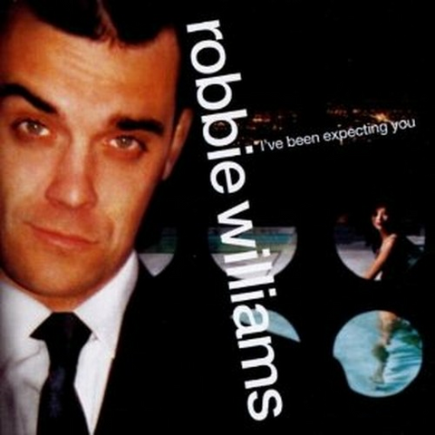 WILLIAMS ROBBIE - I'VE BEEN EXPECTING YOU