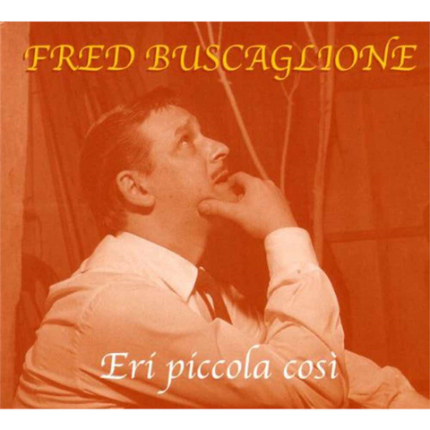 FRED BUSCAGLIONE - ERI PICCOLA COSI' (digipack)
