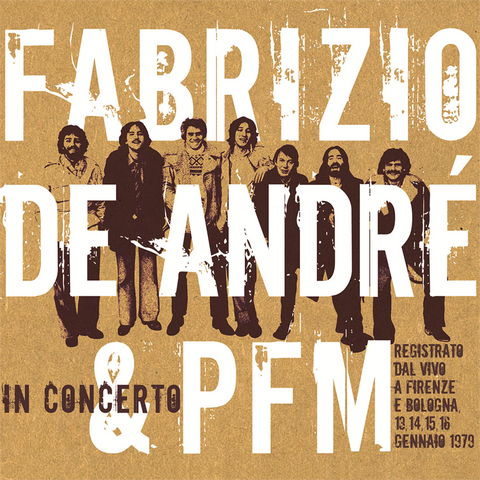 FABRIZIO DE ANDRE' & P.F.M. - PREMIATA FORNERIA MARCONI - IN CONCERTO (2LP - giallo | indie only | rem23 - 2007)