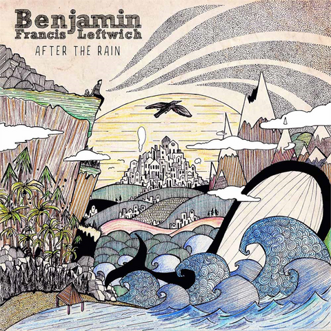 BENJAMIN FRANCIS LEFTWICH - AFTER THE RAIN (LP - 2016)
