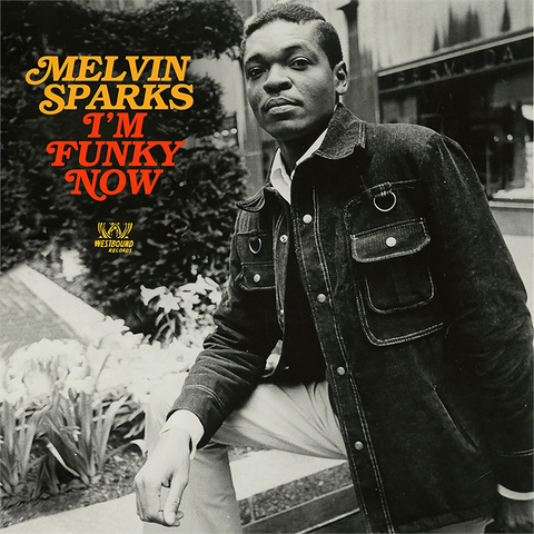 MELVIN SPARKS - I'M FUNKY NOW (2017)
