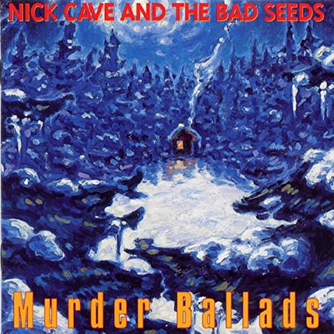 NICK CAVE & THE BAD SEEDS - MURDER BALLADS (LP - 1996)