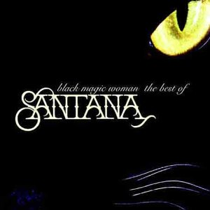 SANTANA - BLACK MAGIC WOMAN (THE BEST)