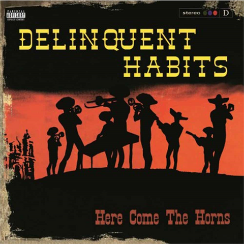 DELINQUENT HABITS - HERE COME THE HORNS (2LP - 1998)