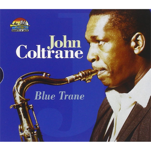 JOHN COLTRANE - GIANTS OF JAZZ: blue trane