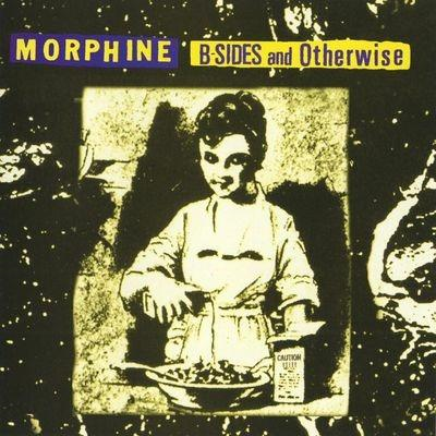 MORPHINE - B-SIDES AND OTHERWISE (1997 - rem23)