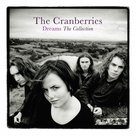 THE CRANBERRIES - DREAMS THE COLLECTION (LP - 2012)