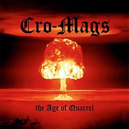 CRO-MAGS - THE AGE OF QUARREL (1986 - REM23)