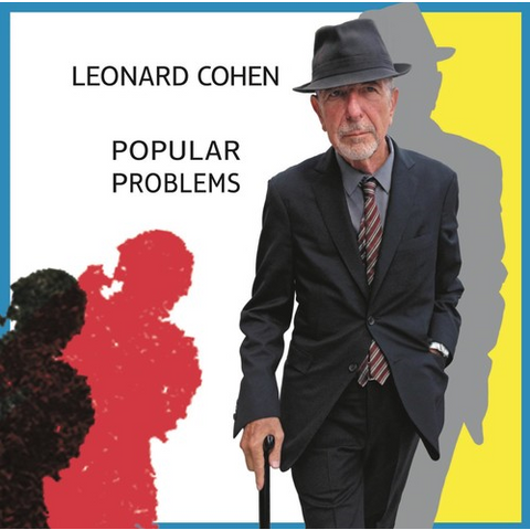 LEONARD COHEN - POPULAR PROBLEMS (2014)