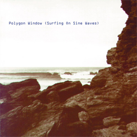 POLYGON WINDOW - SURFING ON SINE WAVES (3LP - EXPANDED | REM25 - 1993)