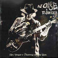 NEIL YOUNG - NOISE AND FLOWERS (2LP+cd+Bluray - 2022 | ltd ed box set)