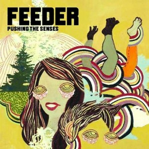FEEDER - PUSHING THE SENSES