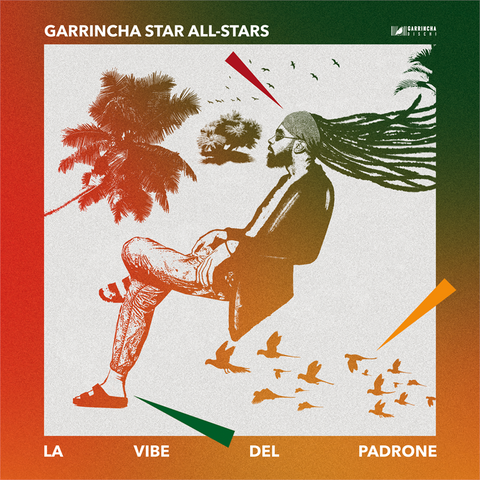 GARRINCHA ALL-STARS - LA VIBE DEL PADRONE (LP - 2021)