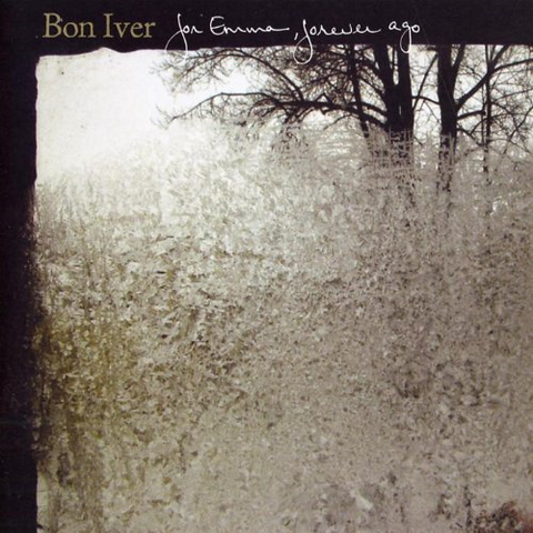 BON IVER - FOR EMMA FOREVER AGO (2007)