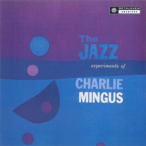 CHARLES MINGUS - THE JAZZ EXPERIMENTS OF (LP - rem22 - 1954)