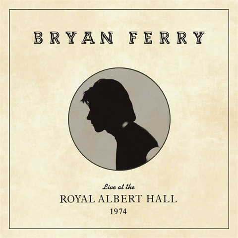 BRIAN FERRY - LIVE AT THE ROYAL ALBERT HALL 1974 (LP - 2020)