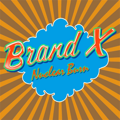 BRAND X - NUCLEAR BURN (4CD)