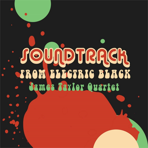 JAMES TAYLOR - QUARTET - - SOUNDTRACK FROM ELECTRIC BLACK (2018)