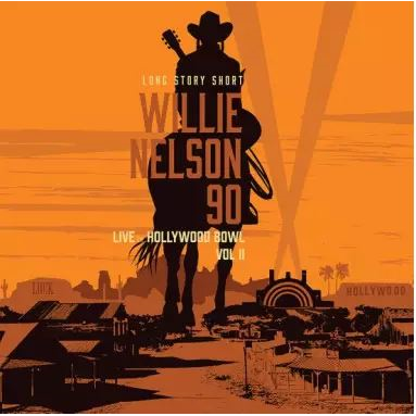 WILLIE NELSON - ARTISTI VARI - LONG STORY SHORT: WILLIE NELSON 90 - LIVE AT THE HOLLYWOOD BOWL (2LP - RSD'24)