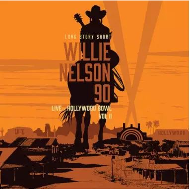 WILLIE NELSON - ARTISTI VARI - LONG STORY SHORT: WILLIE NELSON 90 - live at the hollywood bowl (2LP - RSD'24)