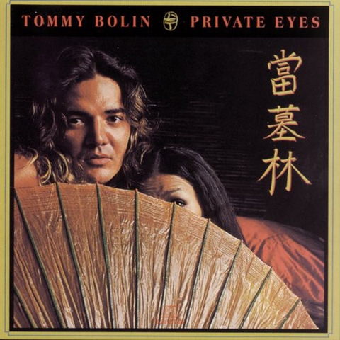 TOMMY BOLIN - PRIVATE EYES