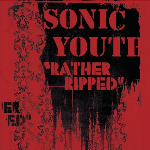 SONIC YOUTH - RATHER RIPPED (2006)