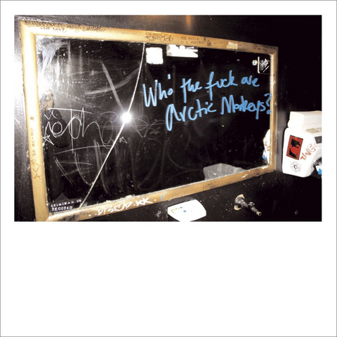 ARCTIC MONKEYS - WHO THE FUCK ARE ARTIC MONKEYS (10’’ - rem22 - 2006)
