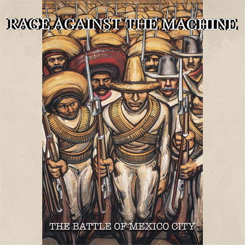 RAGE AGAINST THE MACHINE - THE BATTLE OF MEXICO CITY (2LP - RSD'21)
