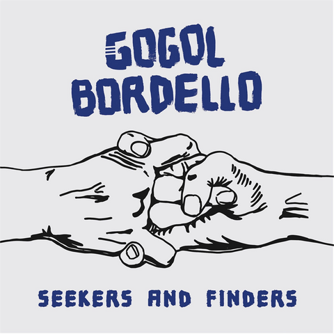 GOGOL BORDELLO - SEEKERS AND FINDERS (LP - blue)