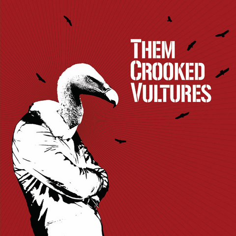 THEM CROOKED VULTURE - THEM CROOKED VULTURES