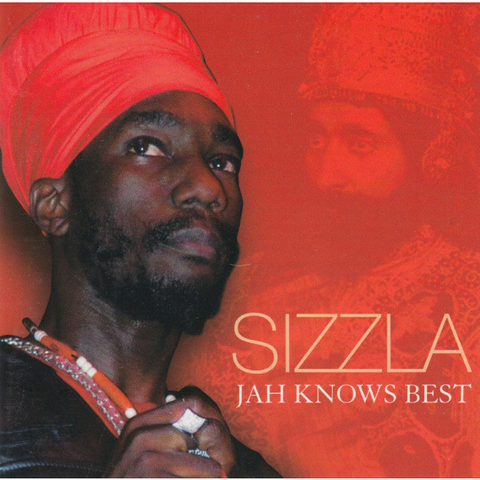 SIZZLA - JAH KNOWS BEST (2004)