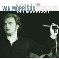 VAN MORRISON - BROWN EYED GIRL (1998 - COMPILATION)