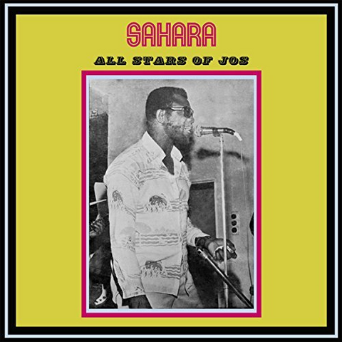 SAHARA ALL STARS OF JOS - SAHARA ALL STARS OF JOS (LP - rem’16 - 1976)