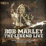 BOB MARLEY - THE LEGEND LIVE: SANTA BARBARA '79 (2016 - CD+DVD)