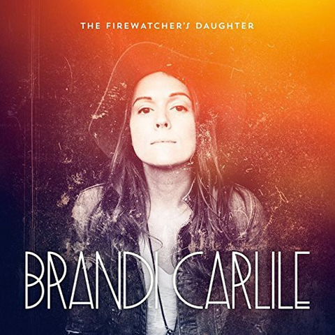 CARLILE BRANDI - THE FIREWATCHER DAUGHTER