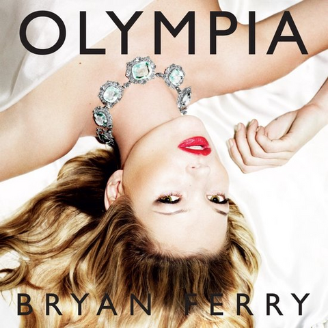 BRYAN FERRY - OLYMPIA (2010 - REM25)