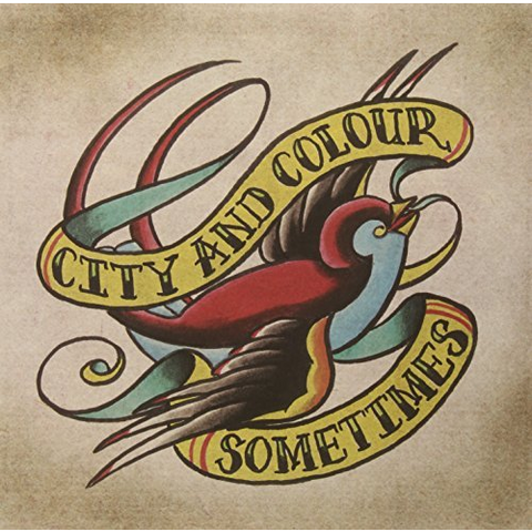 CITY AND COLOUR - SOMETIMES (2005)