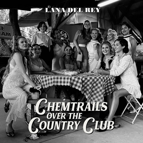 LANA DEL REY - CHEMTRAILS OVER THE COUNTRY CLUB (2021)