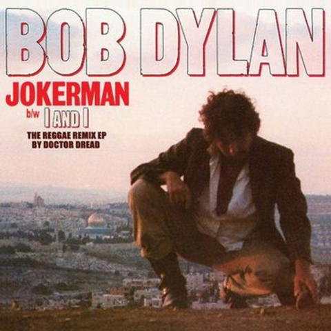 BOB DYLAN - JOKERMAN / I AND I REMIXES (12'' - RSD'21)