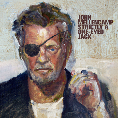 JOHN MELLENCAMP - STRICTLY A ONE-EYED JACK (LP - 2022)