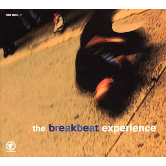 THE BREAKBEAT EXPERIENCE - ARTISTI VARI - THE BREAKBEAT EXPERIENCE