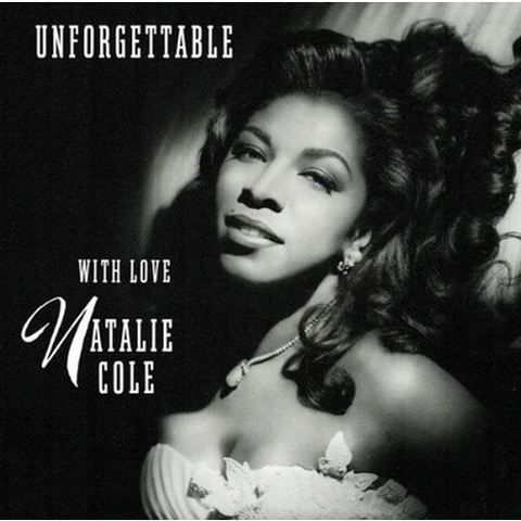NATALIE COLE - UNFORGETTABLE... WITH LOVE (1991)